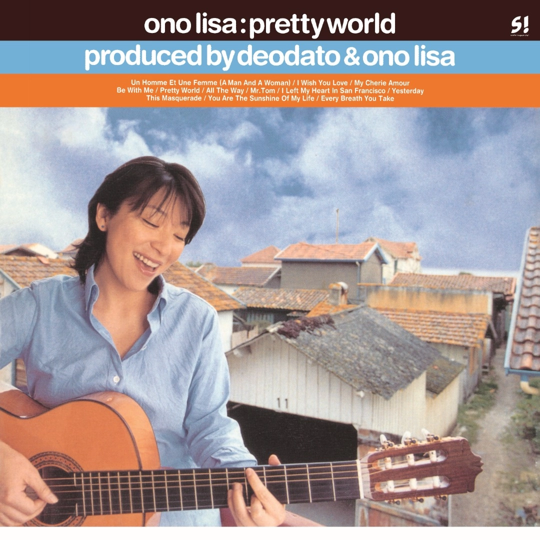 Lisa Ono – Pretty World (2025 / JP / Reissue, Produced by Deodato & Lisa Ono)