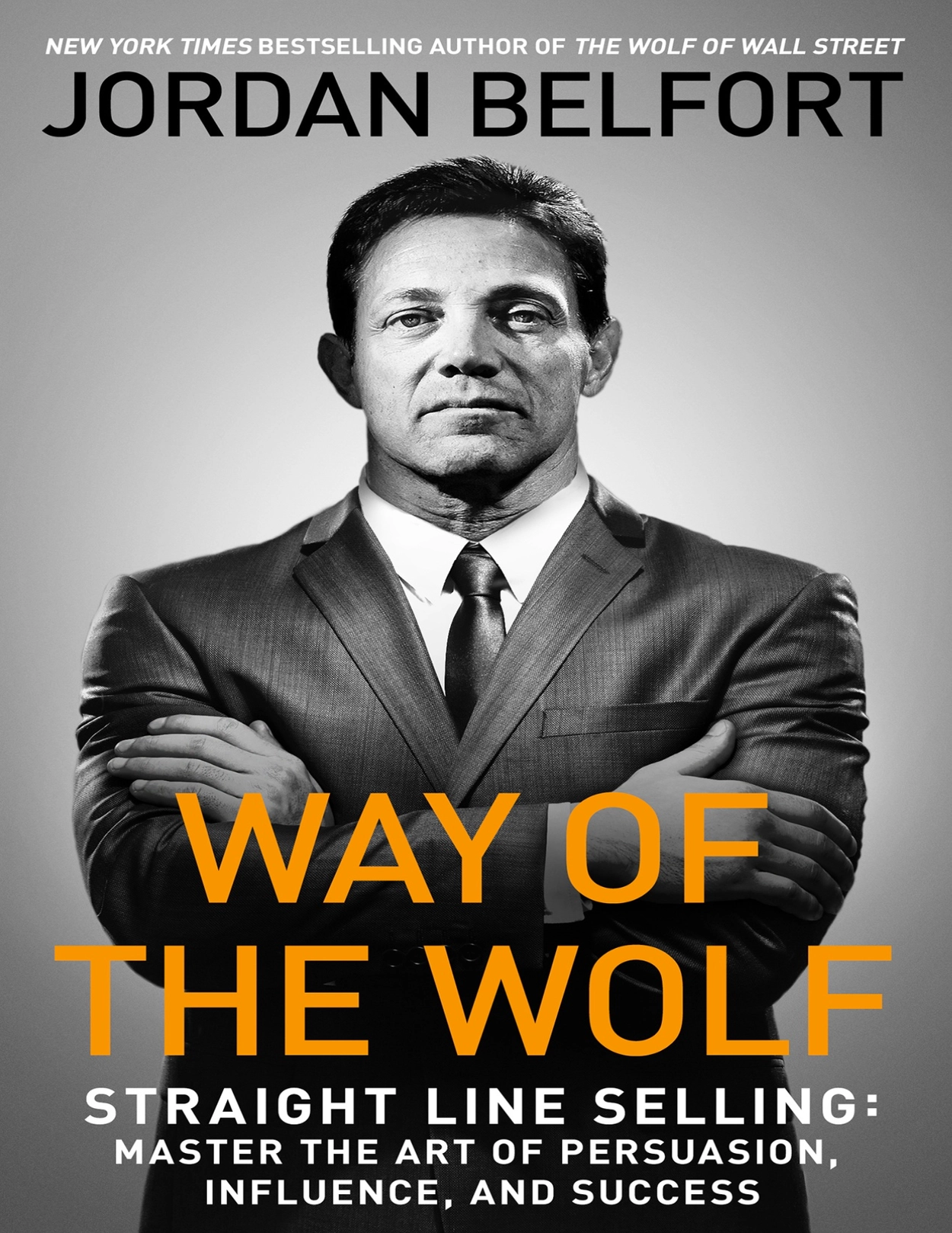 세일즈 늑대의 설득 기술 - Way of the Wolf: Straight Line Selling : Master the Art of  Persuasion, Influence, and Success : 지식의 보물 창고, 뜬북